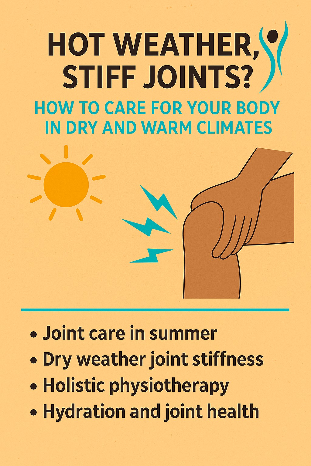 Hot Weather, Stiff Joints How to Care for Your Body in Dry and Warm Climates