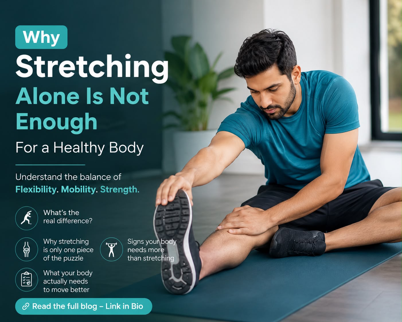 Stretching Alone Isn't Enough: What Your Body Really Needs to Move Better